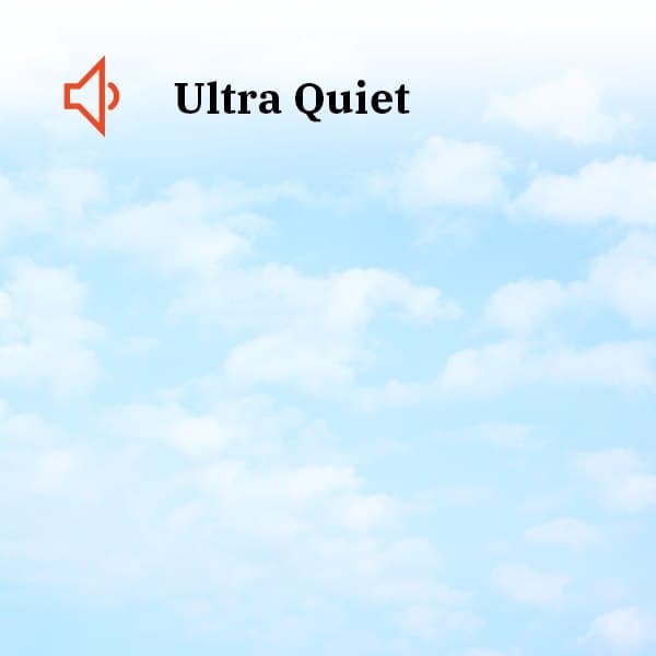 Ultra Quiet